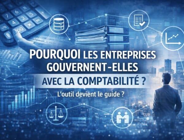 Pourquoi les entreprises gouvernent elles avec la comptabilité ?