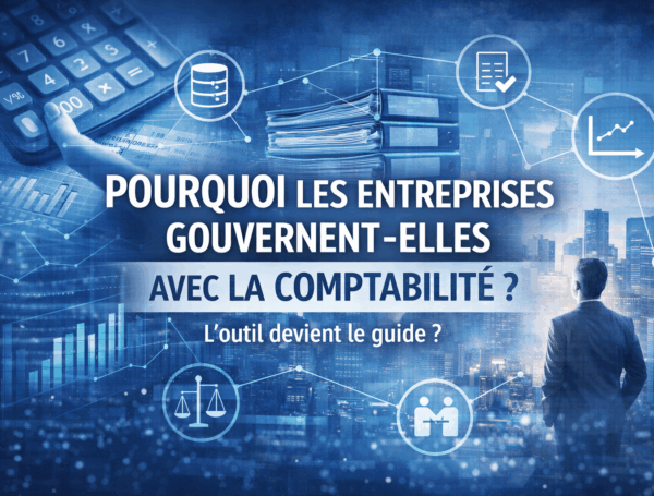 Pourquoi les entreprises gouvernent elles avec la comptabilité ?