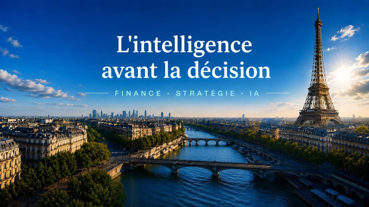 L'intelligence avant la décision — Finance · Stratégie · IA
