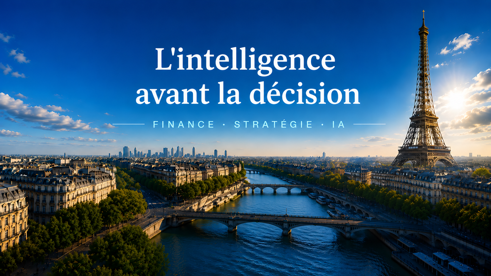 L'intelligence avant la décision — Finance · Stratégie · IA